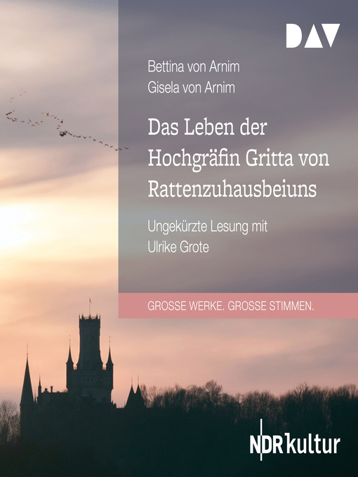 Title details for Das Leben der Hochgräfin Gritta von Rattenzuhausbeiuns by Bettina von Arnim - Wait list